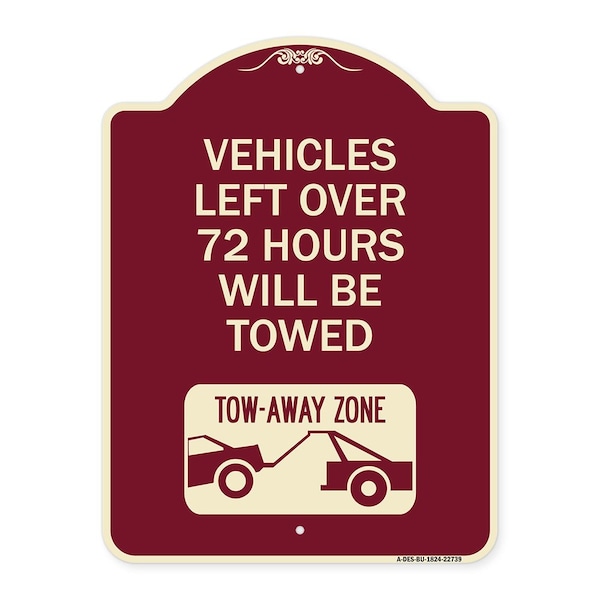 Vehicles Left Over 72 Hours Will Towed Tow-Away Zone Heavy-Gauge Alum Sign, 24" x 18", BU-1824-22739
